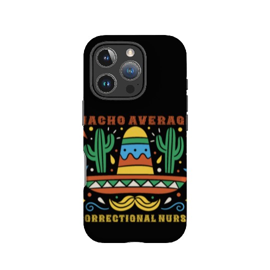 Nacho Average Correctional Nurse Cinco De Mayo IPhone Cases