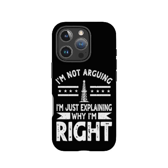 Funny Oilfield Worker Quote Oil Rig IPhone Cases