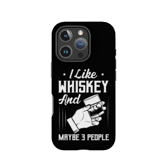 I Like Whiskey And Maybe 3 People Bourbon Drinking IPhone Cases