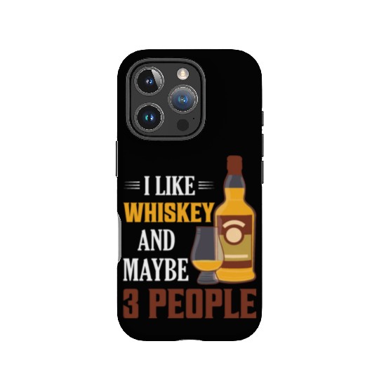 I Like Whiskey And Maybe 3 People Drinking Bourbon IPhone Cases