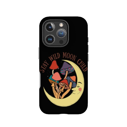 Stay Wild Moon Child And Mushroom IPhone Cases