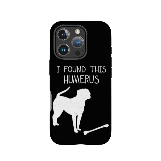 I Found This Humerus Funny Dog Lover IPhone Cases