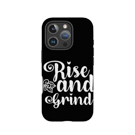 Rise and Grind IPhone Cases