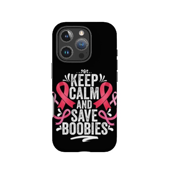Pink Ribbon Keep Calm And Save Boobies Breast IPhone Cases