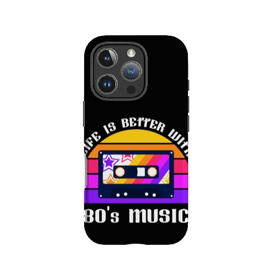 Life Is Better With 80s Music Eighties Vibe Retro IPhone Cases