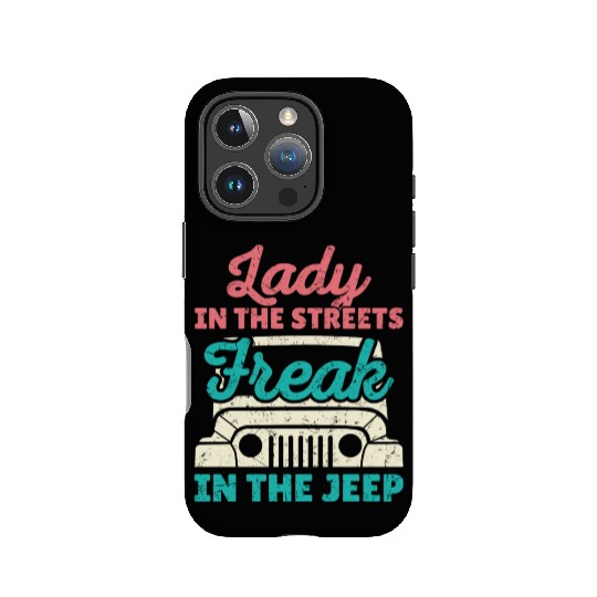Lady In The Streets Freak In The Jeep IPhone Cases