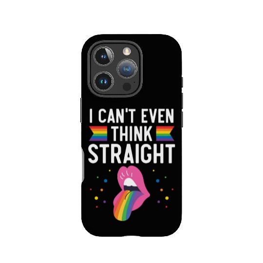 I Can't Even Think Straight Rainbow Pride LGBTQ IPhone Cases