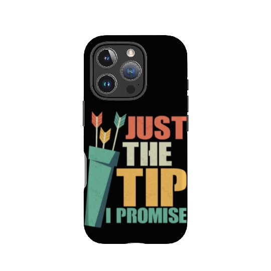 Just The Tip I Promise Archery Target Bow & Arrows IPhone Cases