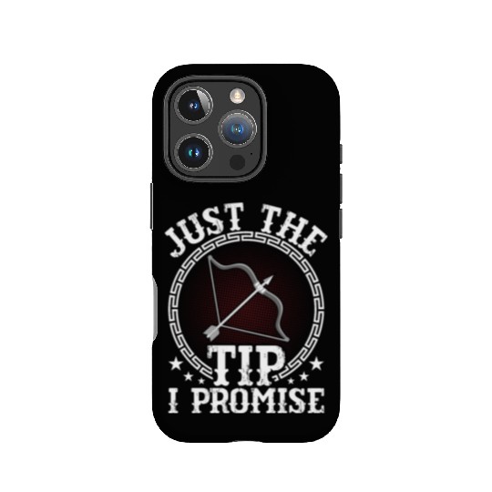 Just The Tip I Promise Bow & Arrows Target Archery IPhone Cases