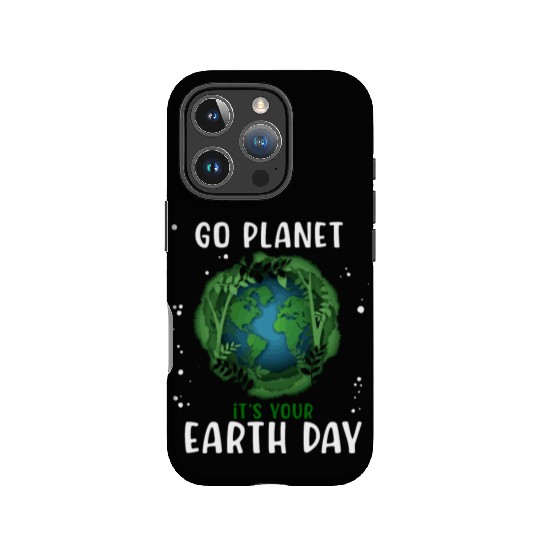 Go Planet It's Your Earth Day Earth Day 2023 IPhone Cases