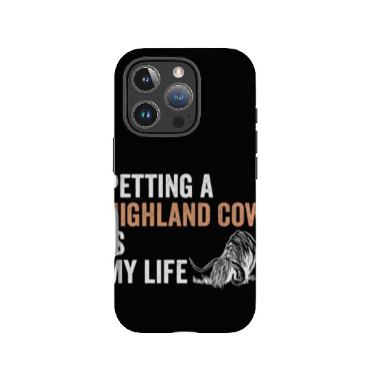 Petting A Highland Cow Is My Life Scottish Cattle IPhone Cases