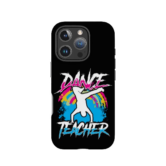 Dance Teacher Teach Dancer Dancing Class IPhone Cases