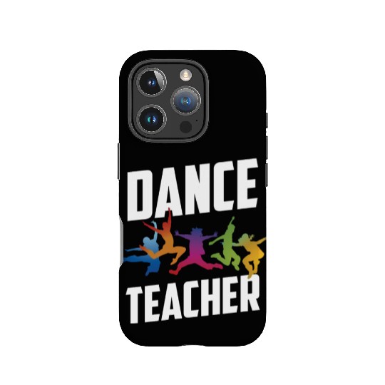 Dance Teacher Class Teach Dancer Dancing IPhone Cases