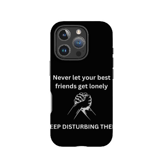 Never let your best friends get lonely IPhone Cases