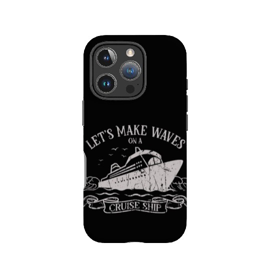 Let's make waves on a cruise ship - Cruise IPhone Cases