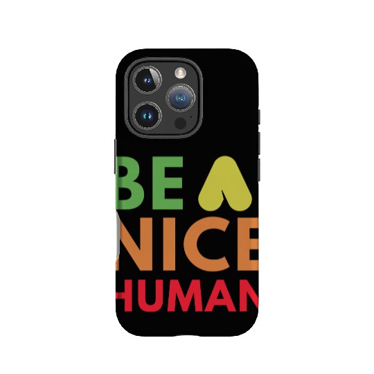 Be a nice human IPhone Cases
