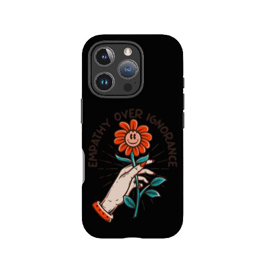 Empathy Over Ignorance Flower IPhone Cases