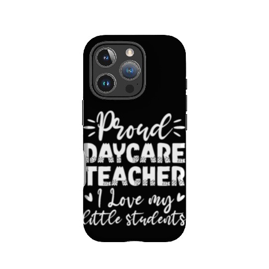 Proud Daycare Teacher I Love My Little Students IPhone Cases