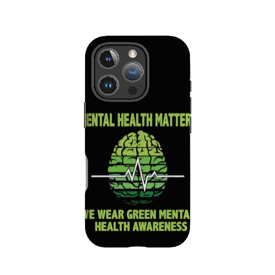 MENTAL HEALTH MATTERS WE WEAR GREEN MENTAL IPhone Cases