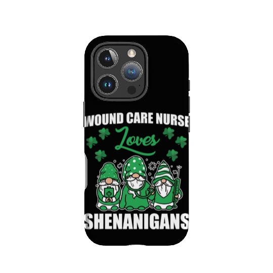 Great Wound Care Nurse Loves Shenanigans St IPhone Cases