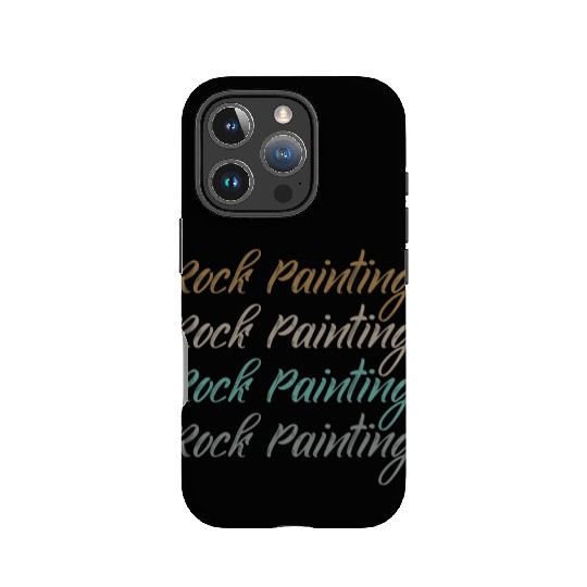 Great Rock Painting Typeset For Rock Painter IPhone Cases