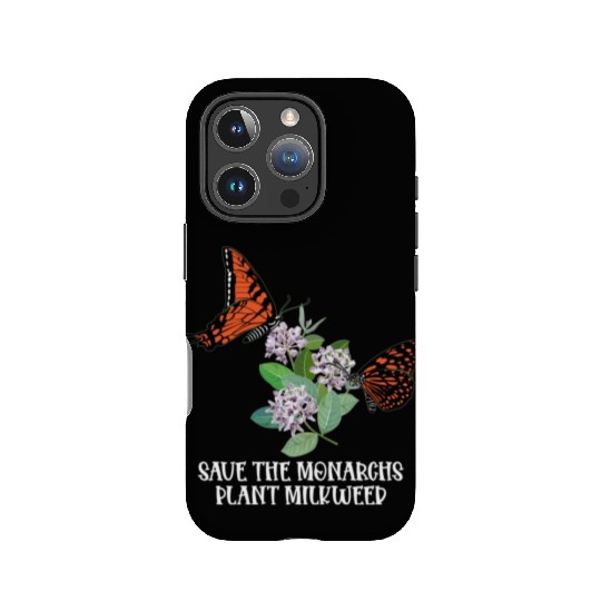Save The Monarchs Plant Some Milkweed Monarch IPhone Cases