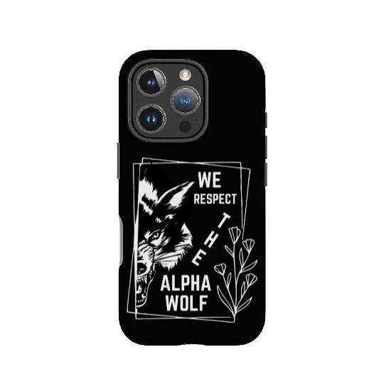 We Respect The Alpha Wolf IPhone Cases