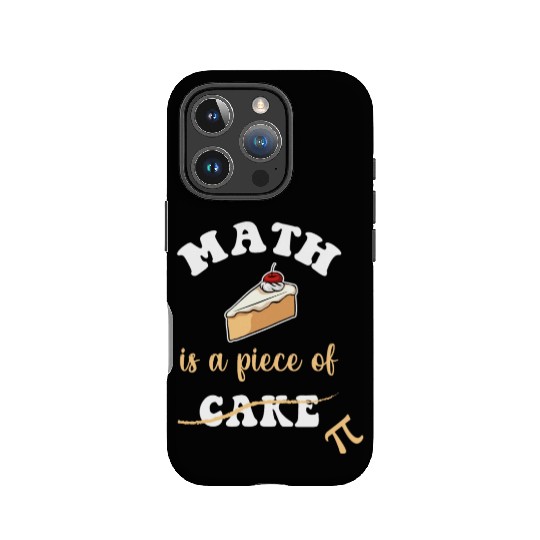 Math is a Piece of Pie - Pi Day & Math Lover Gift IPhone Cases