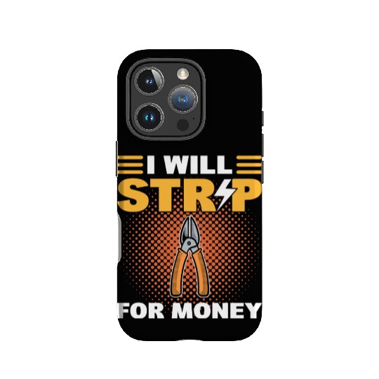 I Will Strip For Money Lineman IPhone Cases