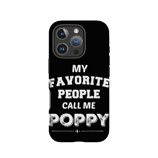My Favorite People Call Me Poppy Poppy IPhone Cases
