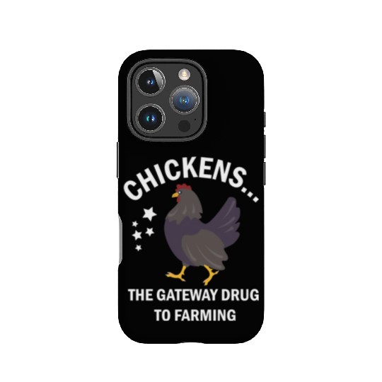Chickens The Gateway Drug To Farming Farmer 1 IPhone Cases