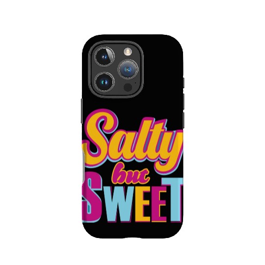 Salty But sweet Funny Typography Design IPhone Cases