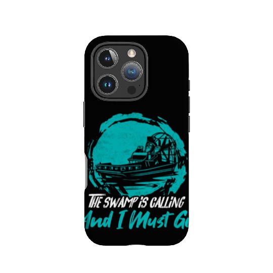 The Swamp Is Calling And I Must Go Airboating Airb IPhone Cases