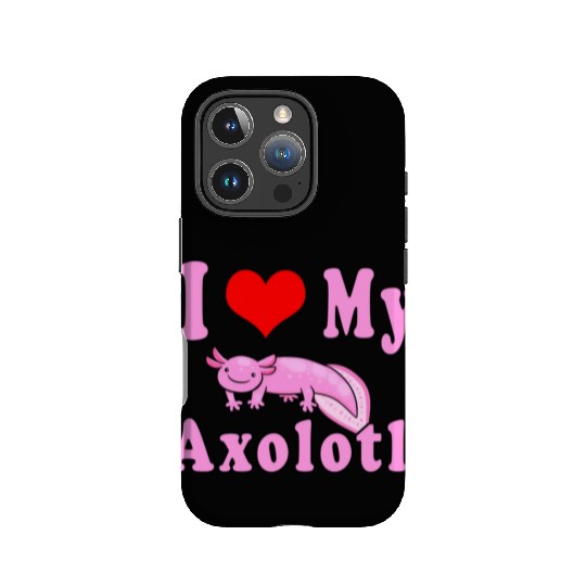 I Love My Axolotl IPhone Cases