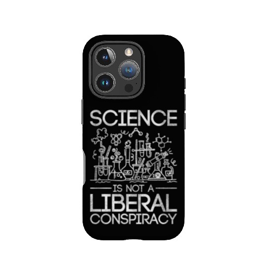 Science Is Not A Liberal Conspiracy Science IPhone Cases