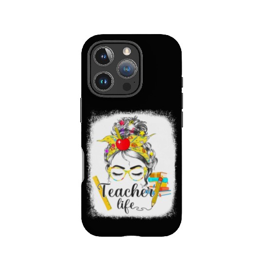 Teacher Life Messy Bun Back To School - First Day IPhone Cases