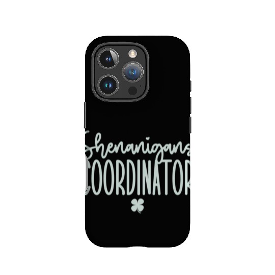 Shenanigans Coordinator St Patrick'S Day IPhone Cases