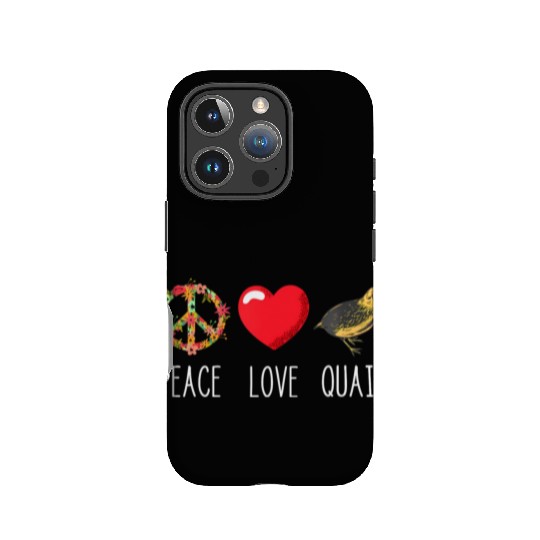 Quail Love Peace Quail Birds Lover Japanese Quail IPhone Cases