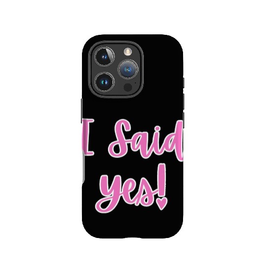 I said Yes Engagement IPhone Cases