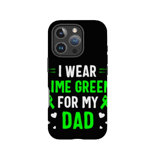 I Wear Lime Green For My Dad Lymphoma Awareness IPhone Cases