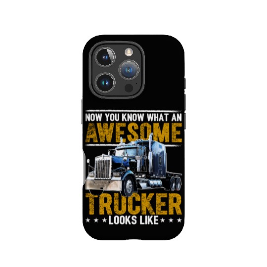 Awesome Trucker Big Rig Semi-Trailer Truck Driver IPhone Cases