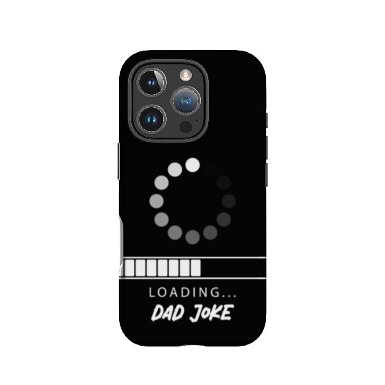 Dad joke Loading IPhone Cases
