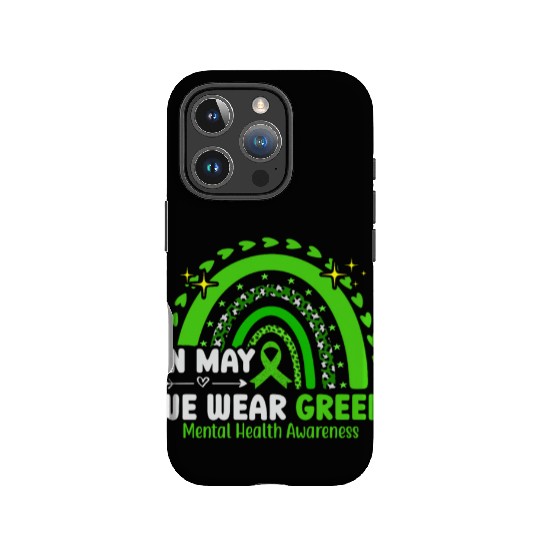 In May We Wear Green Mental Health Awareness IPhone Cases