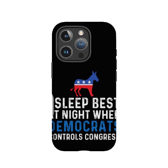 I Sleep Best At Night When Democrats Conservative IPhone Cases