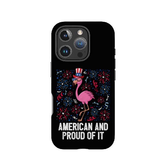 4th Of July American And Proud Of It Flamingo US IPhone Cases
