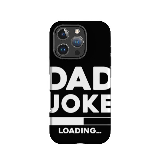 Dad Joke Loading IPhone Cases