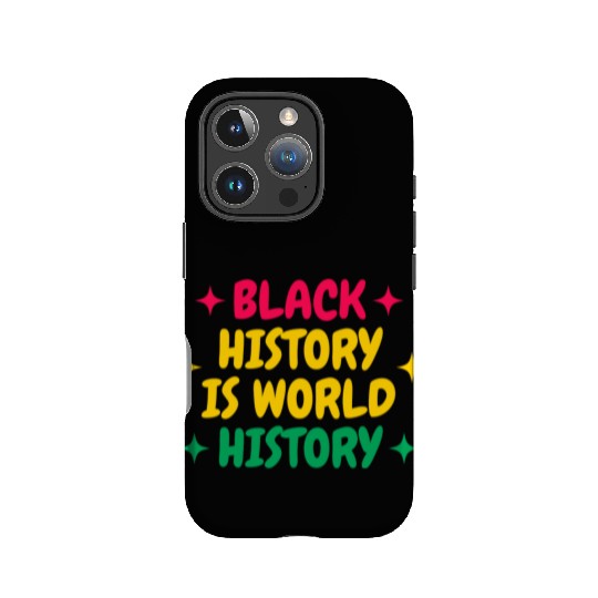 Black History Is World History IPhone Cases