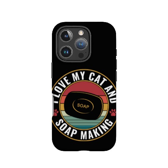 I love My Cat and Soap Making Funny Soap Maker IPhone Cases