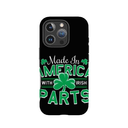 Made In America With Irish Parts IPhone Cases