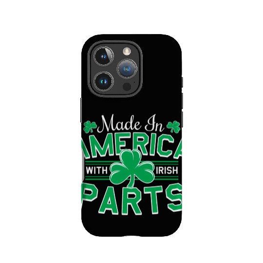 Made In America With Irish Parts IPhone Cases